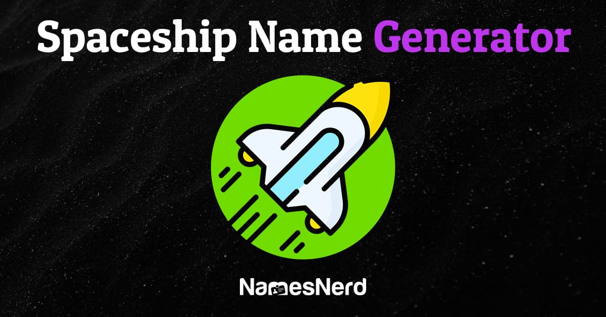 Spaceship Name Generator - NamesNerd